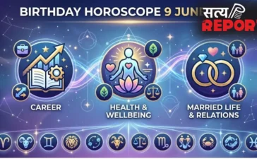 Birthday Horoscope 9 June 2026: आज है जन्मदिन तो कैसा रहेगा आने वाला साल? जानें अपना स्वास्थ्य और दांपत्य जीवन